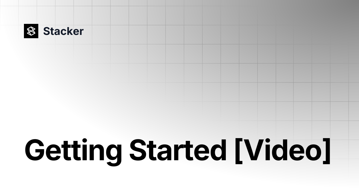 Getting Started [Video] | Stacker