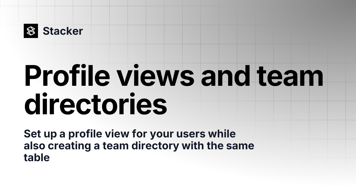 Profile views and team directories | Stacker