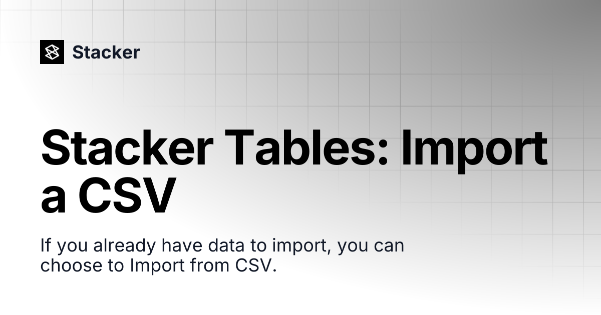 Stacker Tables: Import a CSV | Stacker