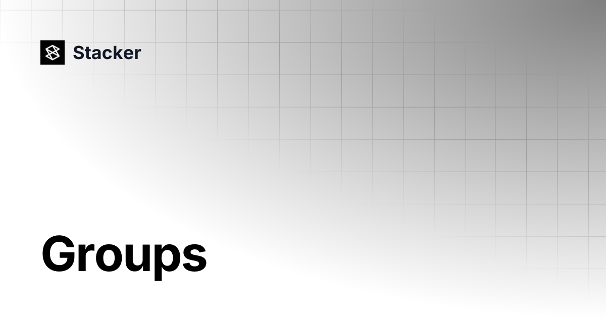 Groups | Stacker