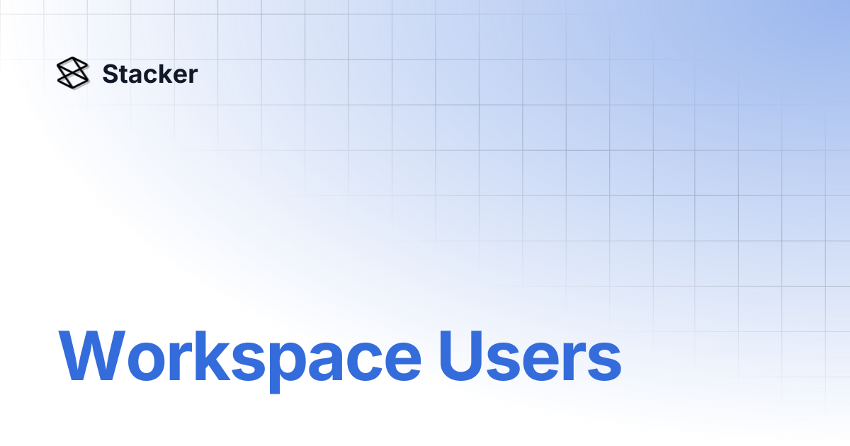 Workspace Users | Stacker