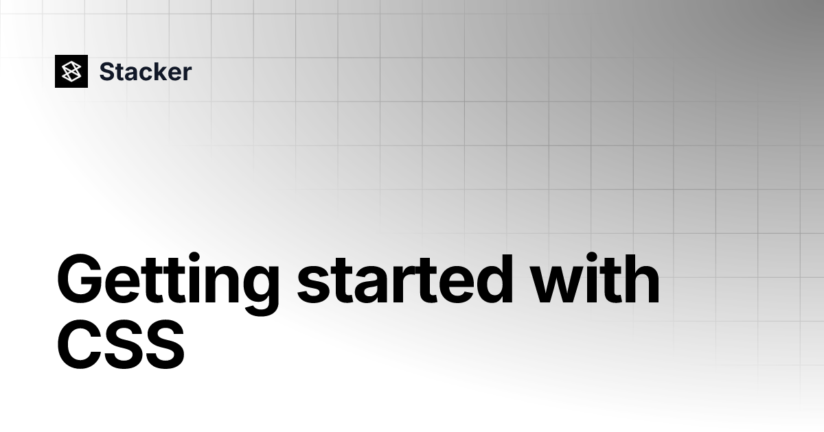 Getting started with CSS | Stacker